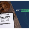 Discover the process and conditions for VAT penalty waiver in the UAE. Explore guidelines, eligibility criteria, and necessary steps to potentially avoid or reduce penalties related to Value Added Tax (VAT) in the United Arab Emirates.
