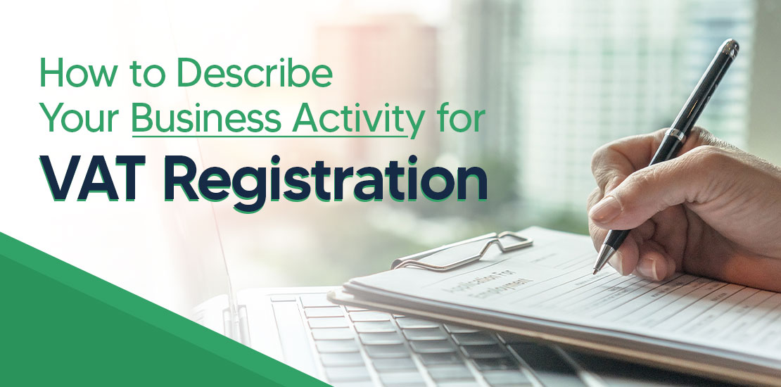 A comprehensive business activity description for VAT registration is vital for UAE busine...
