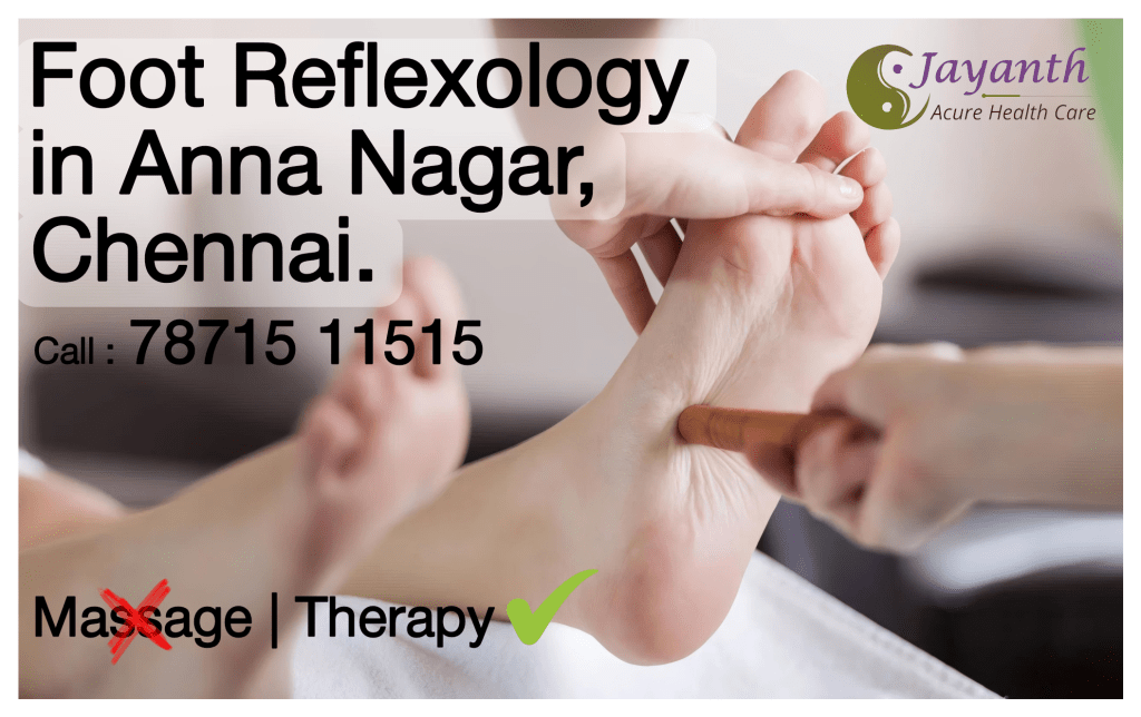 Authentic foot reflexology in Anna Nagar, Chennai at Jayanth Acupuncture. Heal stress, pai...