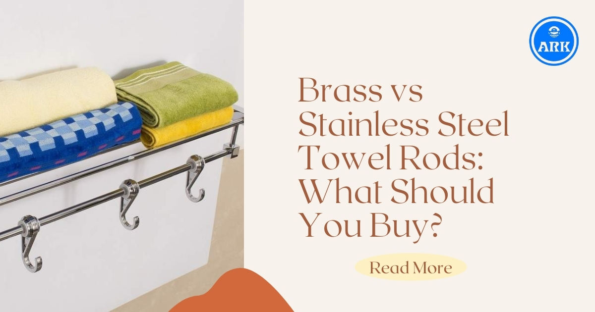 Compare the durability, appearance, and maintenance of brass and steel towel rods to choos...