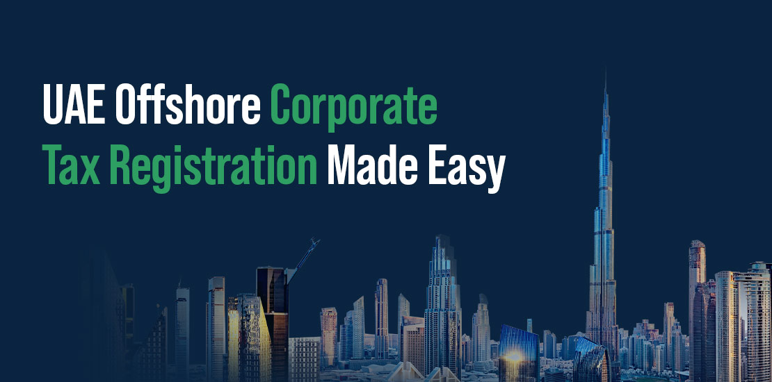 Corporate tax registration for offshore companies has become a crucial compliance step for...