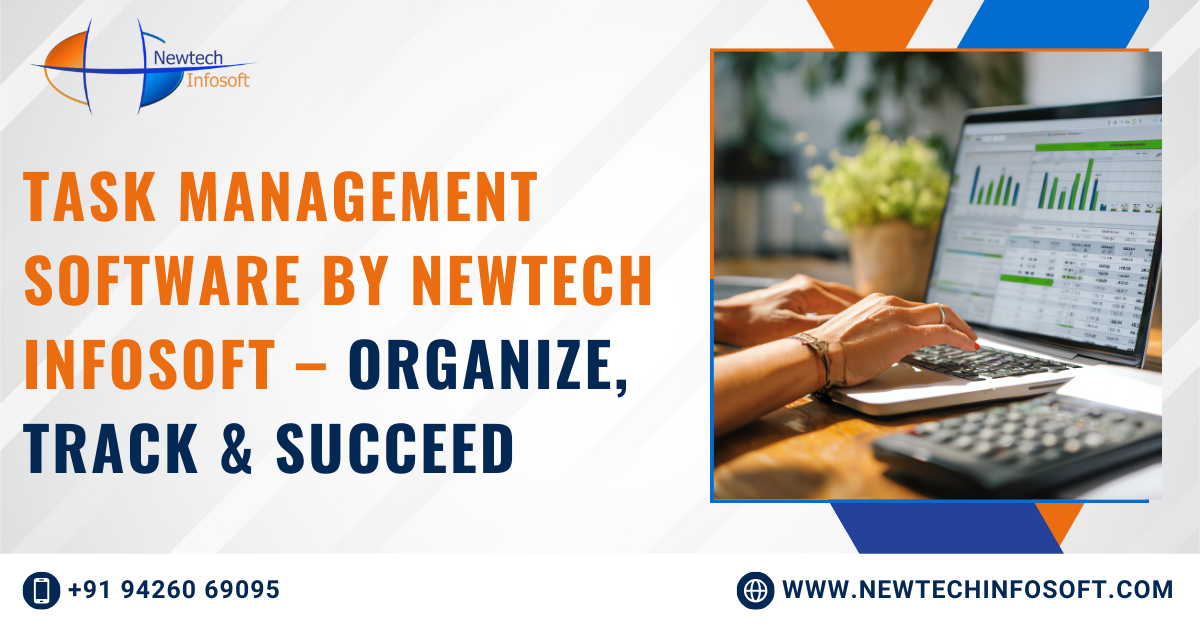 Discover powerful task management software by Newtech Infosoft to organize projects, track...