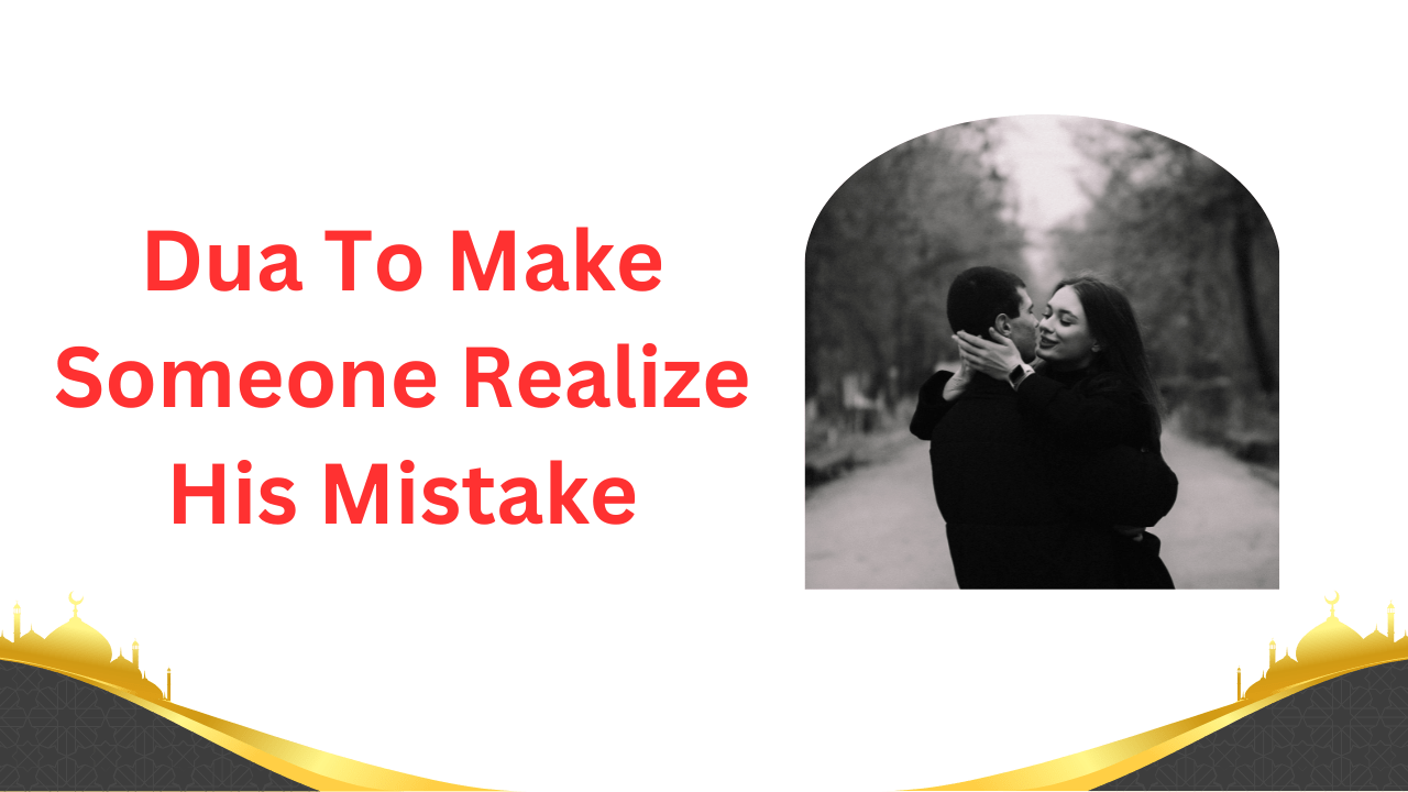 Explore the best Dua To Make Someone Realize His Mistake. Help someone acknowledge their f...