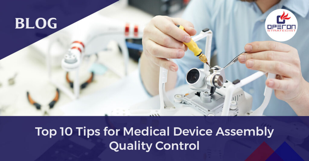 Explore the top 10 expert strategies for elevating your medical device assembly quality co...