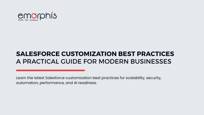 Explore Salesforce customization best practices for scalability, security, automation, per...