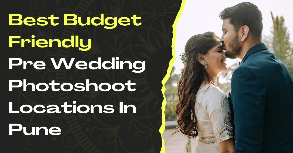Find the best budget friendly pre-wedding photoshoot location in Pune. Capture your love s...