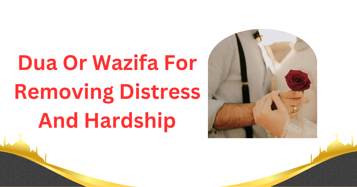 Learn effective Dua and Wazifa to remove distress, cleanse heavy hearts, and invite divine...