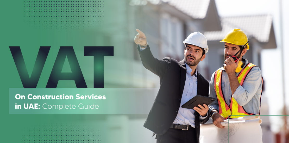 Learn about VAT on construction services in the UAE, including rates, exemptions, and reco...