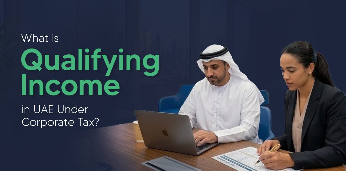 Learn what qualifies as income for 0% corporate tax in UAE Free Zones. Understand qualifyi...
