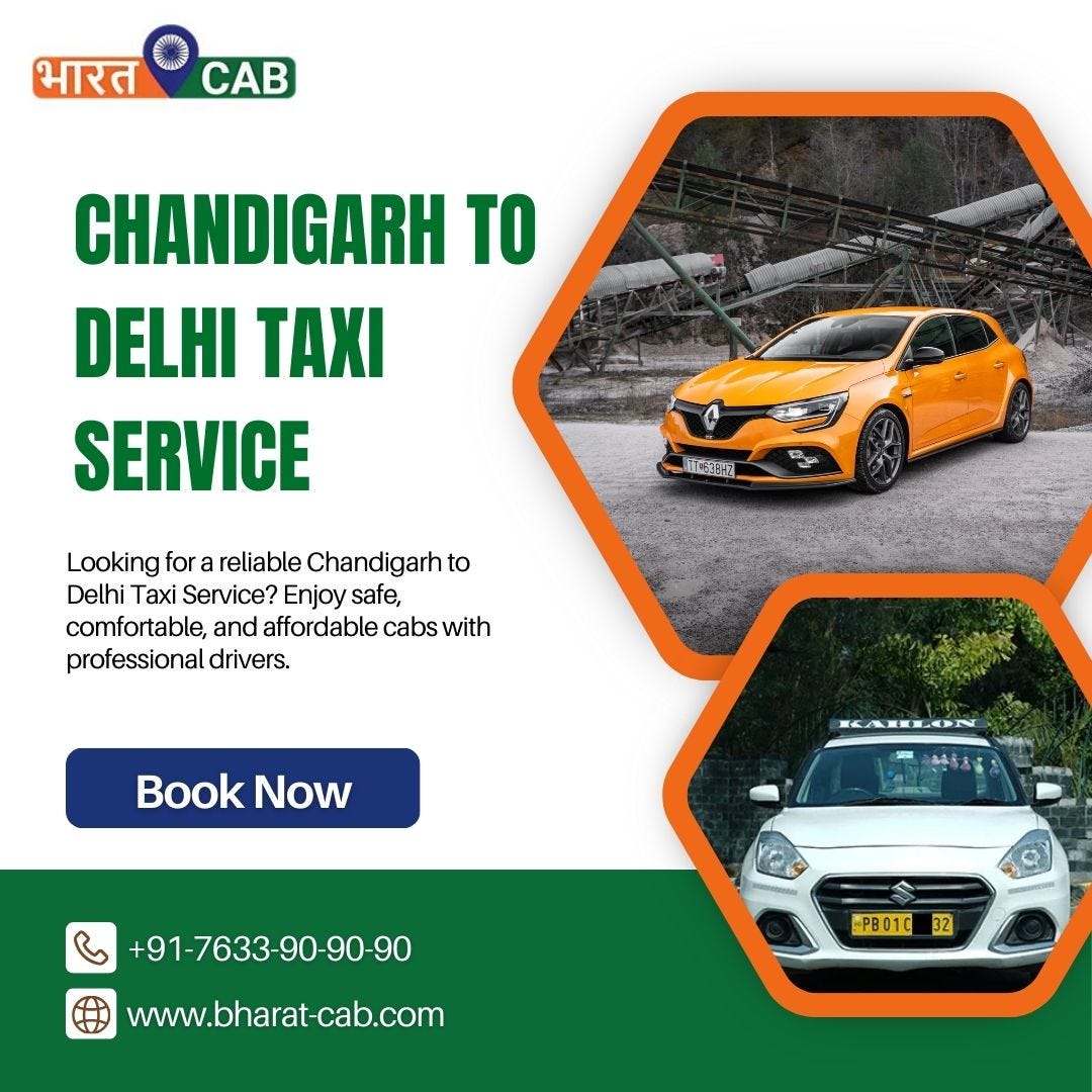 Looking for a safe and comfortable ride from Chandigarh to Delhi? Choose Bharat Cab for a ...