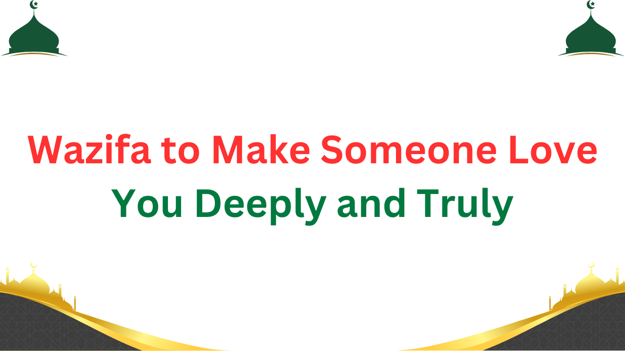 Looking for Wazifa to Make Someone Love You Deeply and Truly? Learn proven methods to insp...