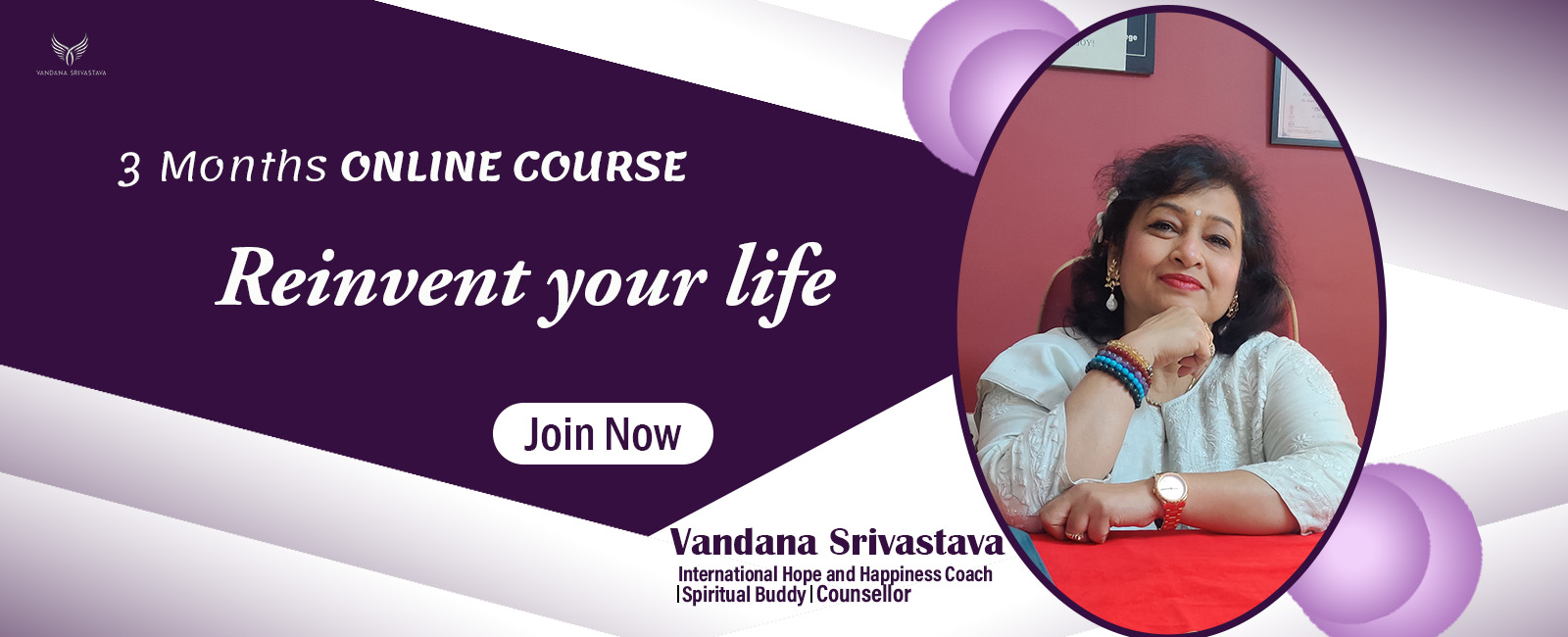 Ms. Vandana Srivastava is a renowned Happiness and Abundance Coach. She is a Motivational ...