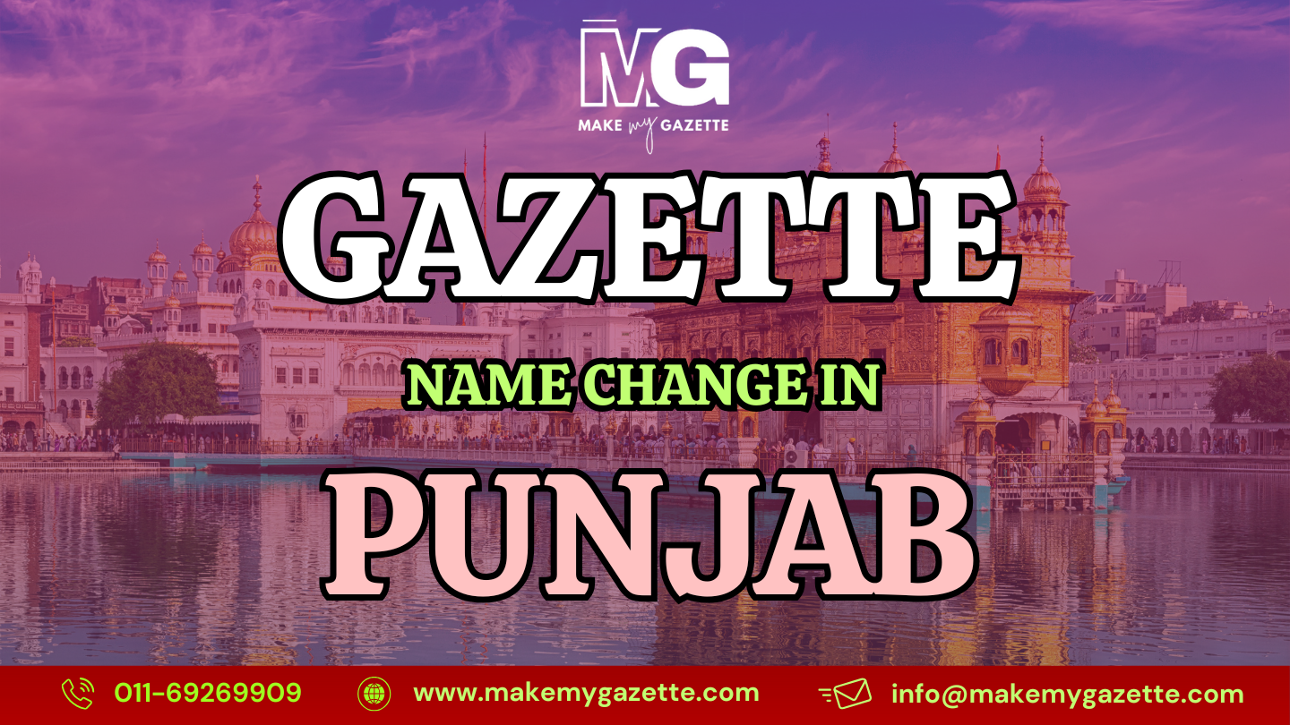 Name Change Process in Punjab is simple and legal with three main steps – create a notar...