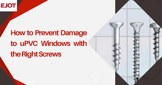 Prevent damage to uPVC windows with the right screws! Discover how Ejot Octaqon’s specia...