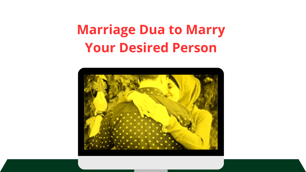 Recite Marriage Dua to seek Allah’s blessings to marry the person you love, strengthen y...