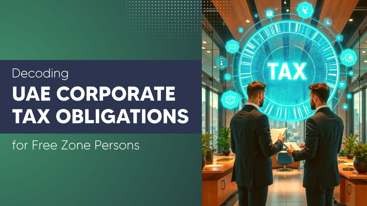 Understand UAE Corporate Tax For Free Zone Person, including qualifying income, tax rates,...