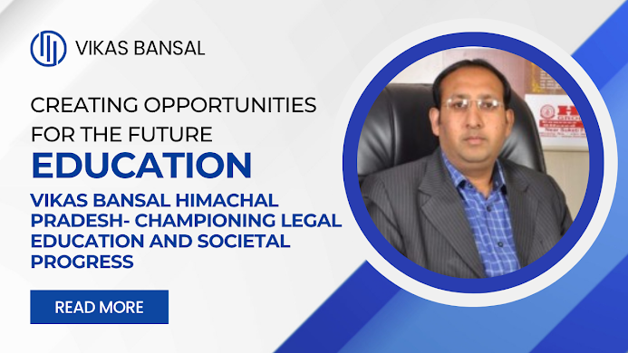 Vikas Bansal Himachal Pradesh is creating a space where students can dream and achieve. At...
