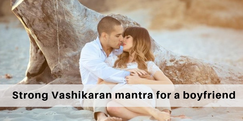 You can get your ex-boyfriend back by Vashikaran mantra. Here are some of the most effecti...